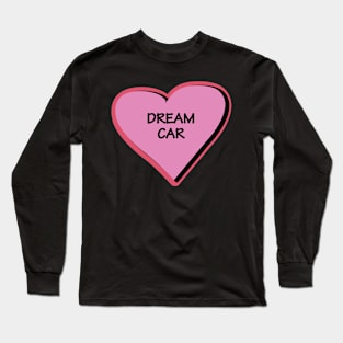 Dream car vision bord heart in pink Long Sleeve T-Shirt